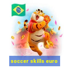 soccer skills euro